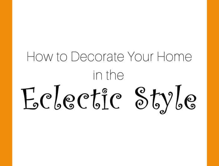 How to decorate in the eclectic style